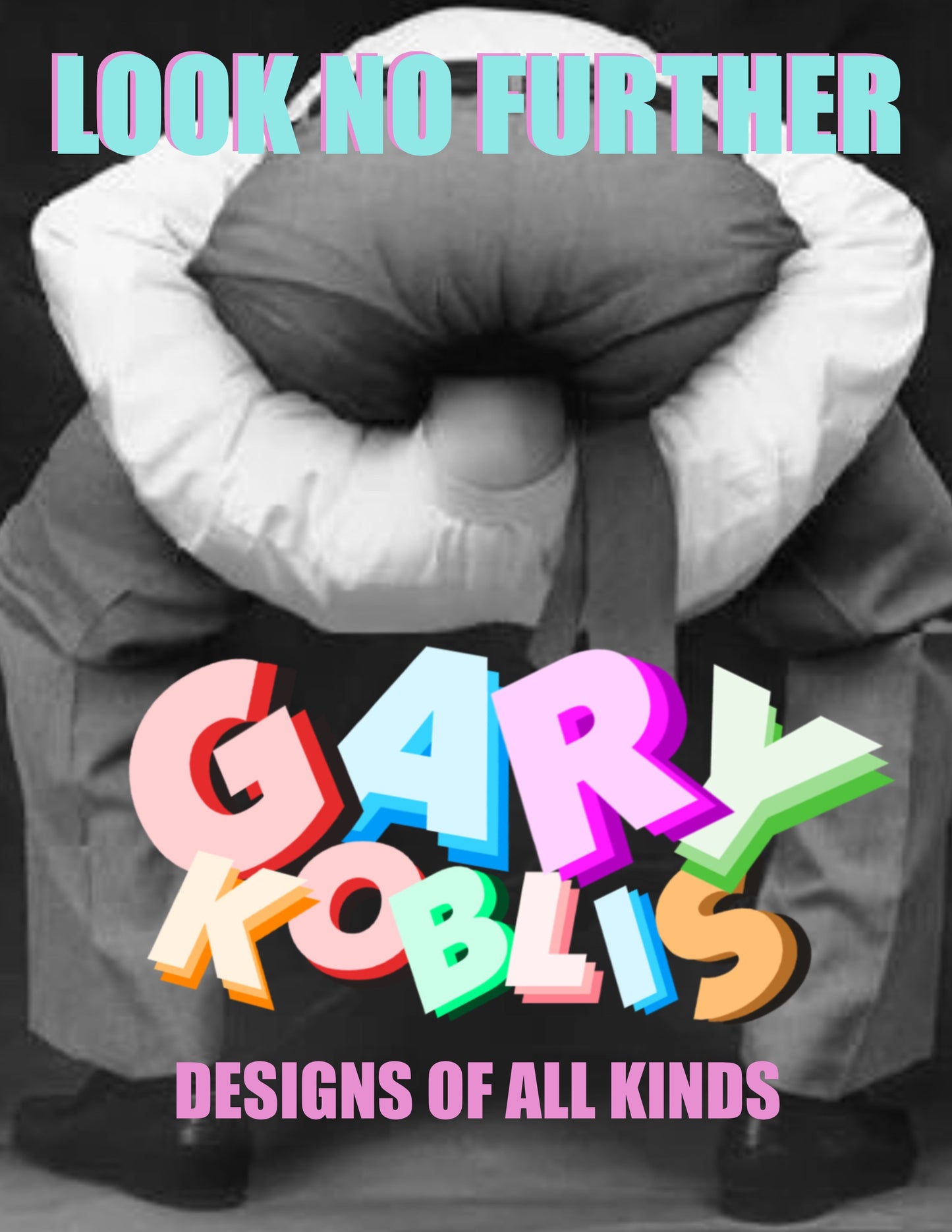 LOOK NO FURTHER by Gary Koblis